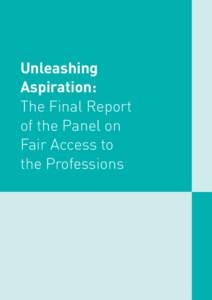 Unleashing Aspiration: The Final Report of the Panel on Fair Access to the Professions