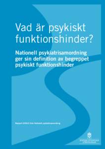 Vad är psykiskt funktionshinder? Nationell psykiatrisamordning ger sin definition av begreppet psykiskt funktionshinder