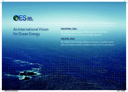 An International Vision for Ocean Energy Industrial Goal  By 2050 ocean energy will have grown to 337 GW