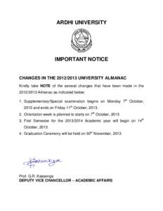 ARDHI UNIVERSITY  IMPORTANT NOTICE CHANGES IN THE[removed]UNIVERSITY ALMANAC Kindly take NOTE of the several changes that have been made in the