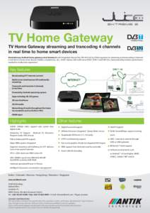 extreme 2  TV Home Gateway TV Home Gateway streaming and trancoding 4 channels in real time to home smart devices