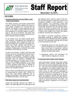 December 15, 2014 TOP STORIES  Complaint Resolution and the COGCC’s Lean Process Improvement The COGCC started a Lean Process Improvement project in October 2014 to address the manner in