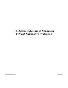 The Science Museum of Minnesota Cell Lab Summative Evaluation Randi Korn & Associates, Inc.  December 2003