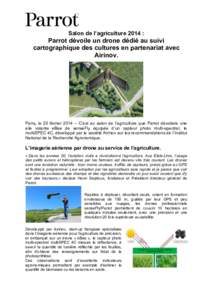 Salon de l’agriculture 2014 :  Parrot dévoile un drone dédié au suivi cartographique des cultures en partenariat avec Airinov.
