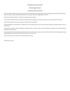 Grandview Plaza City Council   Met in Regular Session  January 18, 2011 at 6:30 PM  Mayor Hall called the meeting to order at 6:30 PM. Present was Council‐members Grant, Rider, Edison, Sa