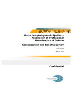 Ordre des géologues du Québec Association of Professional Geoscientists of Ontario Compensation and Benefits Survey Final Report May 11, 2011