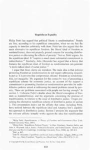 Republican Equality Philip Pettit has argued that political liberty is nondomination. 1 People are free, according to his republican conception, when no one has the capacity to interfere arbitrarily with them. Pettit has