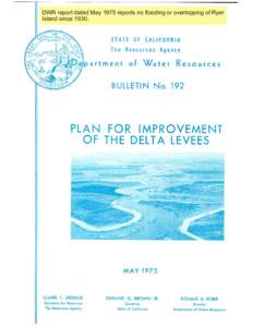 DWR report dated May 1975 reports no flooding or overtopping of Ryer Island since 1930. 