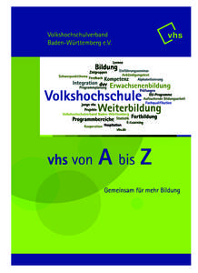 vhs von A bis Z  © 2012 Volkshochschulverband Baden-Württemberg e.V.