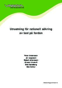 Utrustning för rationell säkring av last på fordon Peter Andersson Jan Jeppsson Robert Johansson