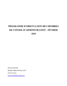 PROGRAMME D’ORIENTATION DES MEMBRES DE CONSEIL D’ADMINISTRATION – FÉVRIER 2010 Steven Iczkovitz Borden Ladner Gervais, LLP