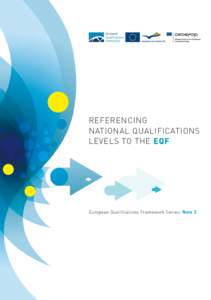 European Qualifications Framework REFERENCING NATIONAL QUALIFICATIONS