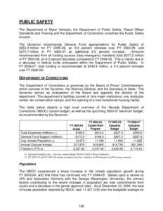 PUBLIC SAFETY The Department of Motor Vehicles, the Department of Public Safety, Peace Officer Standards and Training and the Department of Corrections constitute the Public Safety function. The Governor recommends Gener