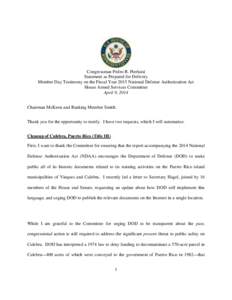 Congressman Pedro R. Pierluisi Statement as Prepared for Delivery Member Day Testimony on the Fiscal Year 2015 National Defense Authorization Act House Armed Services Committee April 9, 2014 Chairman McKeon and Ranking M