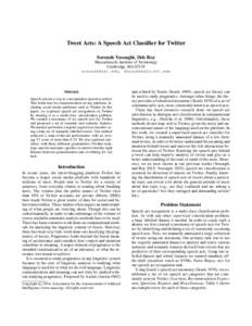 Tweet Acts: A Speech Act Classifier for Twitter Soroush Vosoughi, Deb Roy Massachusetts Institute of Technology Cambridge, MA 02139 , 