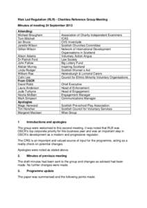 Risk Led Regulation (RLR) - Charities Reference Group Meeting Minutes of meeting 24 September 2013 Attending: Michael Brougham Tom Mitchell Ian Bruce