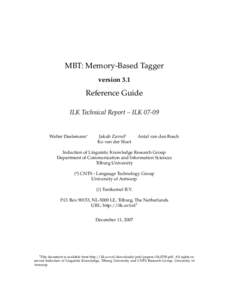 MBT: Memory-Based Tagger version 3.1 Reference Guide ILK Technical Report – ILK 07-09