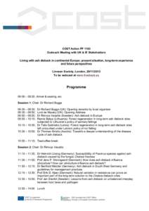 COST Action FP 1103 Outreach Meeting with UK & IE Stakeholders Living with ash dieback in continental Europe: present situation, long-term experience and future perspectives Linnean Society, London, [removed]To be webc