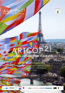 L’AGENDA CULTUREL PARIS CLIMATL’AGENDA CULTUREL PARIS CLIMAT 2015 Manifestation culturelle pour ème la 21 Conférence des Nations Unies