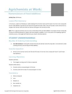 Agrichemists at Work: Nomenclature of Feed Additives Activity Time: 50 Minutes. Lesson Plan Summary: In this lesson, students will develop an understanding of the chemical names and formulas of common ionic compounds