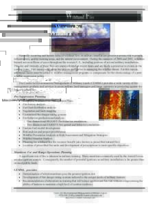 Wildland Fire  Naturally occurring and human induced wildland fires on military installations present a serious risk to people, infrastructure, quality training areas, and the natural environment. During the summers of 2