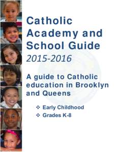 Catholic Academy and School Guide 2015‐2016 A guide to Catholic education in Brooklyn