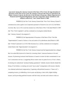 Agreement Among the Attorney General of the State of New York, the Superintendent of Insurance of the State of New York, the Attorney General of the State of Connecticut, the Illinois Attorney General, the Director of th