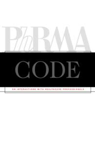 CODE O N INT ER AC T IO NS WI TH HE ALTHCA R E PRO F ESSI ONAL S CODE O N I N T E R A C T I O N S W I T H H E A LT H C A R E P R O F E S S I O N A L S