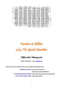 Numbers & Oddities a.k.a. The Spooks Newsletter Edition #161, February 2011 Editor: Ary Boender email:   Check for previous newsletters, info, sound samples and databases also: