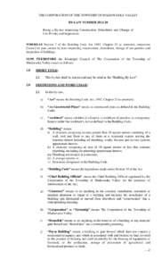 THE CORPORATION OF THE TOWNSHIP OF MADAWASKA VALLEY BY-LAW NUMBER[removed]Being a By-law respecting Construction, Demolition and Change of Use Permits and Inspections.  WHEREAS Section 7 of the Building Code Act 1992, Ch