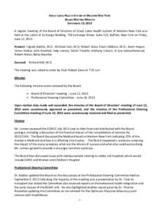 GREAT	
  LAKES	
  HEALTH	
  SYSTEM	
  OF	
  WESTERN	
  NEW	
  YORK	
   	
  BOARD	
  MEETING	
  MINUTES	
   SEPTEMBER	
  13,	
  2013	
     A	
  regular	
  meeting	
  of	
  the	
  Board	
  of	
  Dire