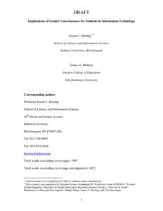 DRAFT Implications of Gender Consciousness for Students in Information Technology Susan C. Herring1,2 School of Library and Information Science Indiana University, Bloomington