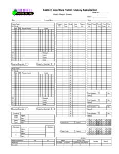 Eastern Counties Roller Hockey Association Game No……………… Match report sheets  Match Report Sheets.