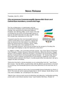 News Release Tuesday, July 01, 2014 City announces Commonwealth Games Bid Chair and Committee members, unveils bid logo