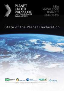 State of the Planet Declaration  And their Earth System Science Partnership State of the Planet Declaration citation: Brito, L., and Stafford-Smith, M[removed]State of the Planet Declaration. Planet