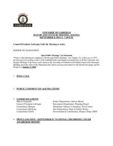 TOWNSHIP OF FAIRFIELD MAYOR AND COUNCIL MEETING AGENDA SEPTEMBER 8, 2014 @_7:30 P.M. Council President LaForgia Calls the Meeting to order. PLEDGE OF ALLEGIANCE Open Public Meetings’ Act Statement