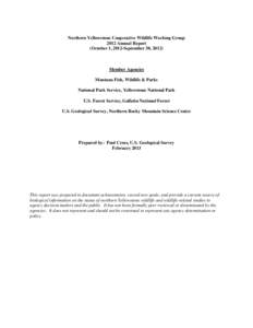 Northern Yellowstone Cooperative Wildlife Working Group 2012 Annual Report (October 1, 2012-September 30, 2012) Member Agencies Montana Fish, Wildlife & Parks