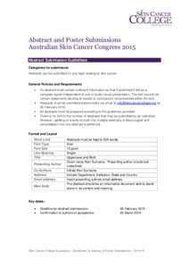 Abstract and Poster Submissions Australian Skin Cancer Congress 2015 Abstract Submission Guidelines Categories for submission Abstracts can be submitted on any topic relating to skin cancer.