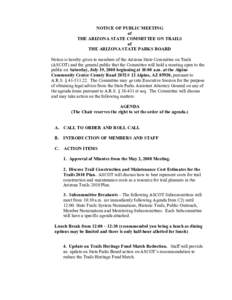 NOTICE OF PUBLIC MEETING of THE ARIZONA STATE COMMITTEE ON TRAILS of THE ARIZONA STATE PARKS BOARD Notice is hereby given to members of the Arizona State Committee on Trails