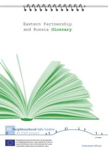 Eastern Partnership and Russia Glossary EU Neighbourhood Info Centre An ENPI project 2013 edition