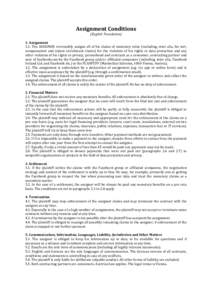 Assignment Conditions (English Translation) 1. Assignment 1.1. The ASSIGNOR irrevocably assigns all of his claims of monetary value (including, inter alia, his tort, compensation and unjust enrichment claims) for the vio