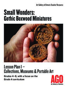 Art Gallery of Ontario Teacher Resource  Small Wonders: Gothic Boxwood Miniatures