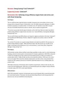 Nominee: Energy Savings Trust/ CohesiveFT Supporting Vendor: CohesiveFT Nomination title: Achieving energy efficiency targets faster and at less cost with Cloud Computing The Project: The non-profit provides impartial ad