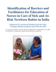 Identification of Barriers and Facilitators for Education of Nurses in Care of Sick and AtRisk Newborn Babies in India Supported by partnered funding from the IndoCanadian-Shastri Institute and WHO-SEARO M. Campbell-Yeo,