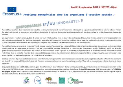 Jeudi 15 septembre 2016 à l’IRTESS - Dijon  Aujourd’hui, les effets du creusement des inégalités sociales, territoriales et environnementales interrogent la capacité des Etats Nations comme celle de l’Union Eur