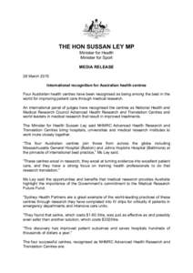 THE HON SUSSAN LEY MP Minister for Health Minister for Sport MEDIA RELEASE 28 March 2015 International recognition for Australian health centres