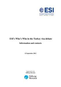 ESI’s Who’s Who in the Turkey visa debate Information and contacts 12 September[removed]Supported by the