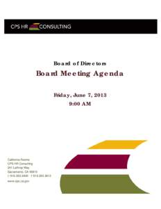 Board of Directors  Board Meeting Agenda Friday, June 7, 2013 9:00 AM