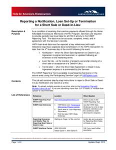 Reporting a Notification, Loan Set-Up or Termination for a Short Sale or Deed-in-Lieu* Description & Purpose  As a condition of receiving the incentive payments offered through the Home