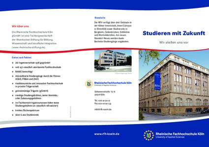 Standorte Die RFH verfügt über drei Gebäude in der Kölner Innenstadt, einen Campus in Ehrenfeld sowie Studienorte in Bergheim, Geilenkirchen, Schleiden und Wermelskirchen. Am neuen